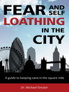 Fear and Self-Loathing in the City (eBook): A Guide to Keeping Sane in the Square Mile